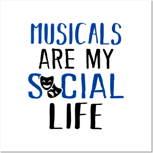 Musicals Are My Social Life Posters and Art